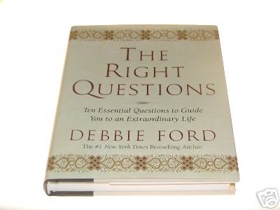 The Right Questions by Debbie Ford (2003)