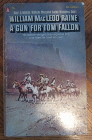 vintage 1954 William MacLeod Raine A Gun For Tom Fallon