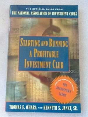 Starting and Running a Profitable Investment Club by Thomas E. O'Hara and Kenneth Janke