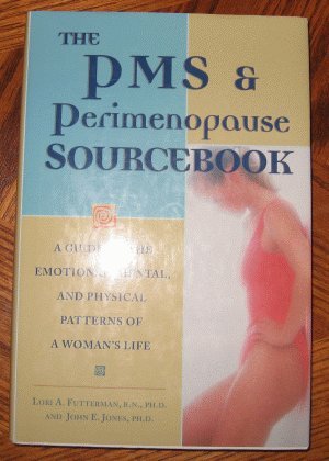 PMS and Perimenopause Sourcebook Lori Futterman and John E Jones