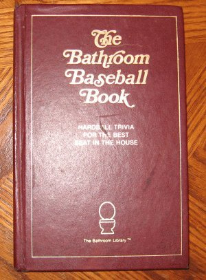 1991 The Bathroom Baseball Book John Murphy hardcover