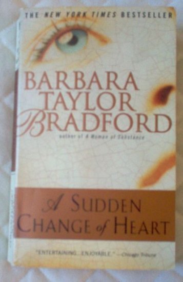 Book: A Sudden Change of Heart Barbara Taylor Bradford