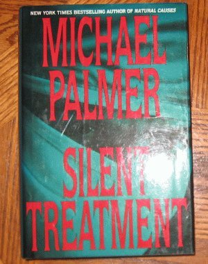 Michael Palmer Silent Treatment hardcover with dustjacket LIKE NEW condition
