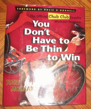 You Don't Have To Be Thin To Win Chub Club Judy Molnar hardcover good condition