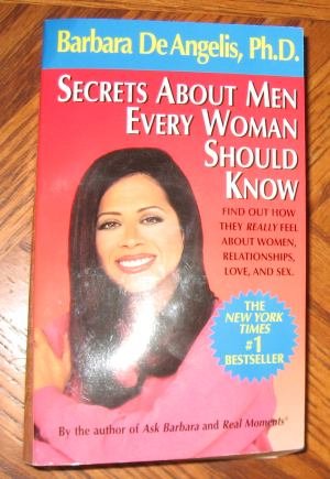 Secrets About Men Every Woman Should Know Barbara De Angelis