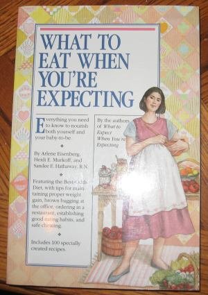 What to Eat When You're Expecting Murkoff BRAND NEW
