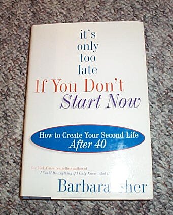 It's Only Too Late If You Don't Start Now