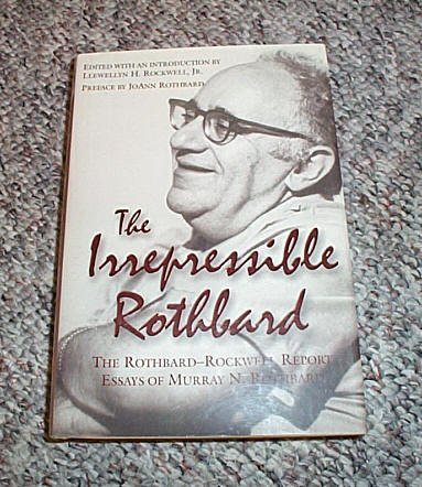 The Irrepressible Rothbard