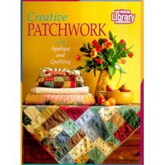 Creative Patchwork: With Applique and Quilting