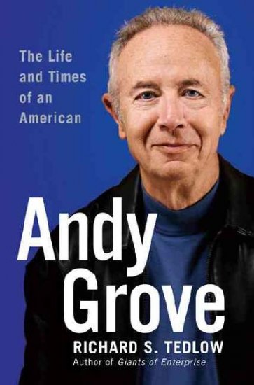 Andy Grove: The Life and Times of an American - Hardcover
