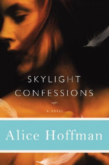 Skylight Confessions - Hardcover