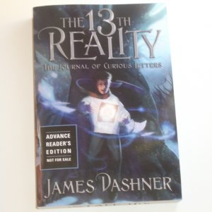 The 13th Reality: The Journal of Curious Letters [Advance Reader's Edition] James Dashner