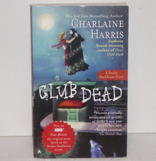 Club Dead Sookie Stackhouse/True Blood, Book 3 Club Dead Sookie Stackhouse/True Blood, Book 3