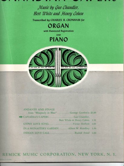 CANADIAN CAPERS" by Gus Chandler, Bert White and Henry Cohen.