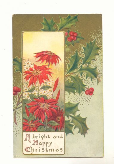 BRIGHT AND HAPPY CHRISTMAS, POINSETTIA HOLLY Vintage POSTCARD 63