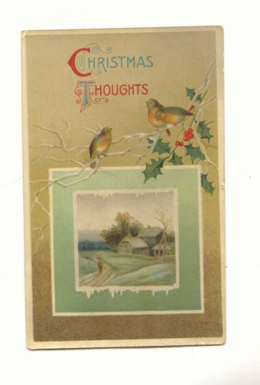 CHRISTMAS THOUGHTS, BIRDS HOLLY, SCENE VINTAGE POSTCARD 122
