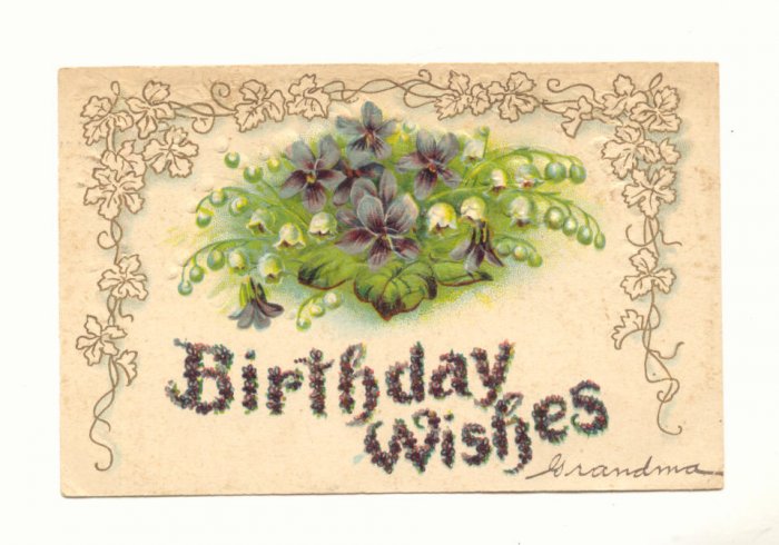 BIRTHDAY WISHES, VIOLETS, LILY OF THE VALLEY POSTCARD #154