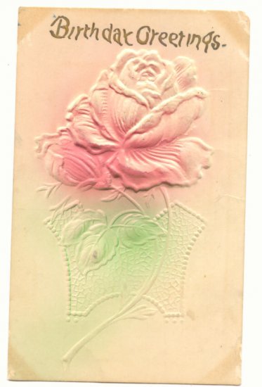 HEAVY EMBOSSED BIRTHDAY GREETINGS, ROSE POSTCARD #165
