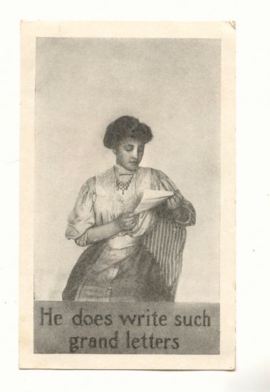 HE DOES WRITE SUCH GRAND LETTERS, PRETTY LADY POSTCARD #223