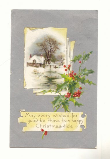 CHRISTMAS-TIDE, WINTER SCENE, HOLLY, SILVER 1911 POSTCARD #235