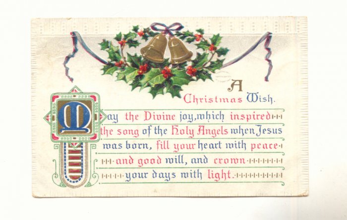 1909, A CHRISTMAS WISH, HOLLY, BELLS, VERSE VINTAGE POSTCARD #266