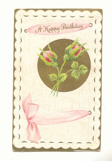 HAPPY BIRTHDAY, MOSS ROSE BUDS, RIBBON VINTAGE POSTCARD #291