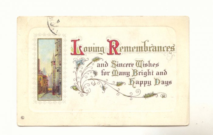 LOVING REMEMBRANCES, SINCERE WISHES VINTAGE POSTCARD #303