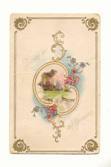HAPPY BE THY BIRTHDAY COUNTRY SCENE FLOWERS 1911 POSTCARD #306