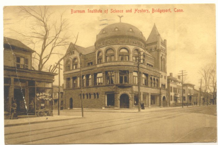 BARNUM INSTITUTE OF SCIENCE AND HYSTORY, CONN. 1908 POSTCARD #329