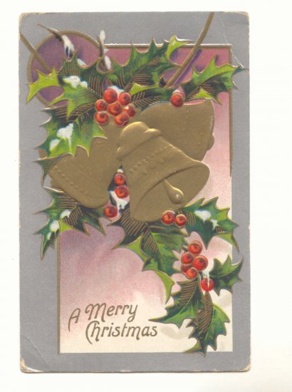 MERRY CHRISTMAS, GOLD BELLS HOLLY SILVER 1908 POSTCARD #367