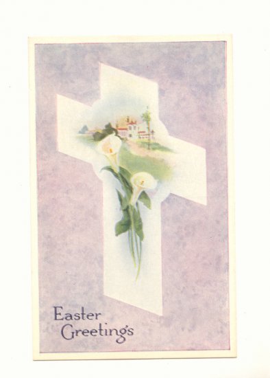 CALLA LILIES CROSS EASTER GREETINGS VINTAGE POSTCARD #484