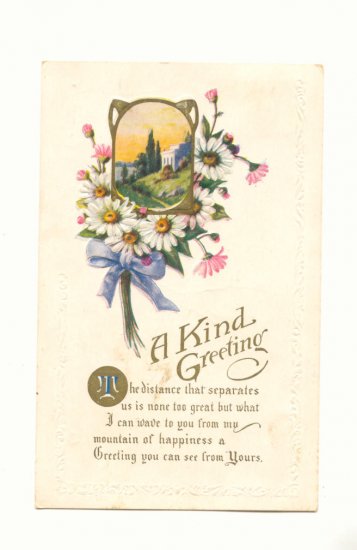 KIND GREETING, FLOWERS, SCENE, VERSE, VINTAGE POSTCARD #523