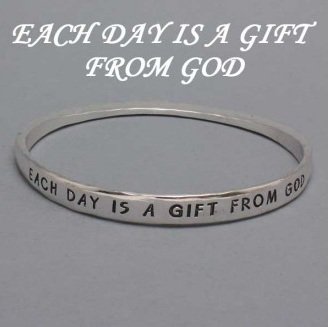 Religious Each Day is a Gift From God Bangle Silver Tone Bracelet