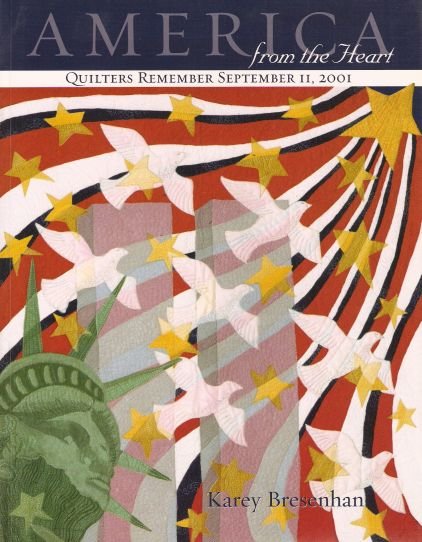 America from the Heart Quilters Remember 9 11 Book OOP