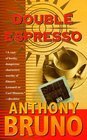 Double Espresso -Anthony Bruno