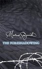 The Foreshadowing -Marcus Sedgwick