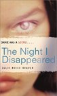 The Night I Disappeared -Julie Reece Deaver