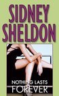 Nothing Lasts Forever -Sidney Sheldon