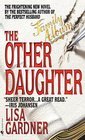 The Other Daughter -Lisa Gardner