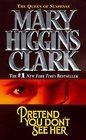 Pretend You Don't See Her -Mary Higgins Clark