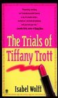 The Trials Of Tiffany Trott -Isabel Wolff