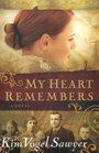 My Heart Remembers -Kim Vogel Sawyer