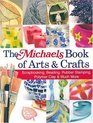 The Michaels Book of Arts Crafts