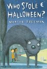 Who stole Halloween? -Martha Freeman