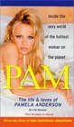 Pam: The Life Loves of Pamela Anderson