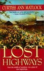 Lost Highways -Curtiss Ann Matlock