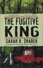 The Fugitive King (Simon Shaw) -Sarah R. Shaber