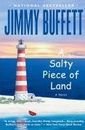 A Salty Piece of Land -Jimmy Buffett