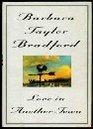 Love In Another Town -Barbara Taylor Bradford