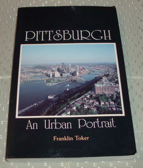 Pittsburgh: An Urban Portrait